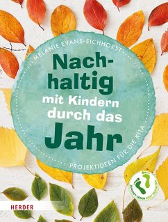 Nachhaltig mit Kindern durch das Jahr (eBook, ePUB) - Evans-Eichhorst, Melanie