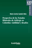 Perspectiva de los Tratados Bilaterales de Arbitraje en Colombia: viabilidad y desafíos (eBook, PDF)