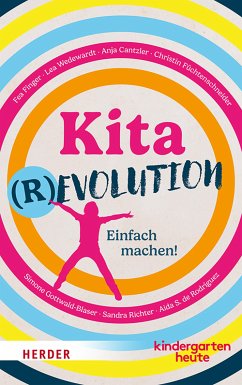 Kitarevolution. Einfach machen! (eBook, ePUB) - Finger, Fea; Wedewardt, Lea; Cantzler, Anja; Füchtenschneider, Christin; Gottwald-Blaser, Simone; de Rodriguez, Aida S.; Richter, Sandra