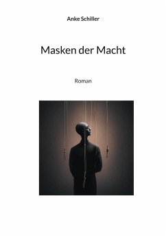 Masken der Macht (eBook, ePUB) - Schiller, Anke