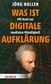 Was ist digitale Aufklärung (eBook, PDF)