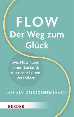 Flow – Der Weg zum Glück (eBook, ePUB) - Csikszentmihalyi, Mihaly