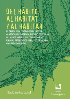Del hábito, al hábitat y al habitar (eBook, PDF) - Martínez Espinal, Harold
