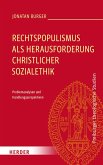 Rechtspopulismus als Herausforderung christlicher Sozialethik (eBook, PDF)
