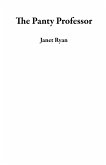 The Panty Professor (eBook, ePUB) The Panty Professor (eBook, ePUB)