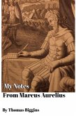 My Notes From Marcus Aurelius (eBook, ePUB)
