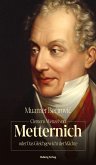 Clemens Wenzel von Metternich oder Das Gleichgewicht der Mächte (eBook, PDF)