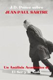 J.D. Ponce sobre Jean-Paul Sartre: Un Análisis Académico de El Ser y la Nada (Existencialismo, #2) (eBook, ePUB)