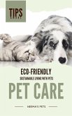 Eco-Friendly Pet Care (Sustainable Living with Pets, #3) (eBook, ePUB)