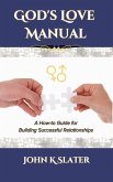 God's Love Manual: A How-to Guide for Building Successful Relationships (eBook, ePUB)