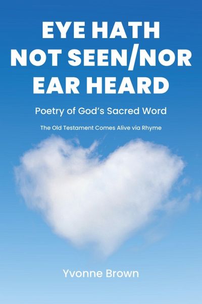 Eye Hath Not Seen-Nor Ear Heard (eBook, ePUB) Eye Hath Not Seen-Nor Ear Heard (eBook, ePUB)