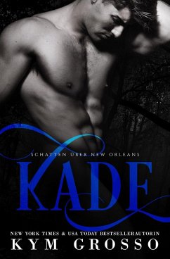 Cover Kade (SCHATTEN ÜBER NEW ORLEANS, #1) (eBook, ePUB)