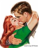 Love's Cup Of Kisses (eBook, ePUB) Love's Cup Of Kisses (eBook, ePUB)
