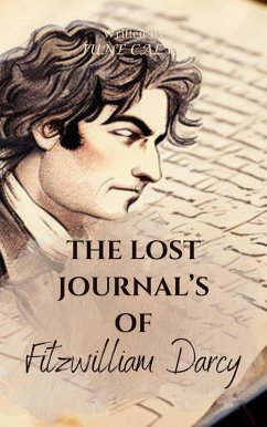The Lost Journal's of Fitzwilliam Darcy (eBook, ePUB) - Calva, June