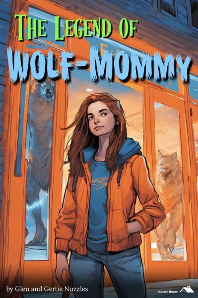 The Legend of Wolf-Mommy (eBook, ePUB)