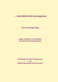 . . . doch bleib ich Dir auf ewig treu! (eBook, ePUB) - Keussen, Anselm; Breucha, Gabriele