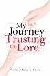 My Journey Trusting the Lord (eBook,... - Bild 1