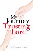 My Journey Trusting the Lord (eBook, ePUB)