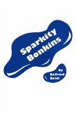 Sparkity Bonkins (eBook, ePUB)