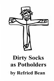 Dirty Socks as Potholders (eBook, ePUB)