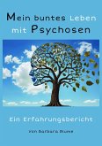 Mein buntes Leben mit Psychosen (eBook, ePUB)