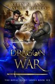 Dragon War (The Royal Quest Series, #6) (eBook, ePUB)
