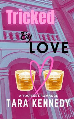 Cover Tricked by Love (Too Busy Romance, #2) (eBook, ePUB)