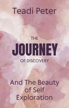 Cover The Journey of Discovery and The Beauty of Self Exploration (eBook, ePUB)
