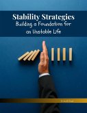 Stability Strategies : Building a Foundation for an Unstable Life (eBook, ePUB)