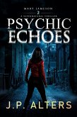 Psychic Echoes (Mary Jameson Supernatural Thriller, #2) (eBook, ePUB)