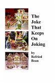 The Joke That Keeps On Joking (eBook, ePUB) The Joke That Keeps On Joking (eBook, ePUB)