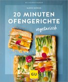 20 Minuten Ofengerichte vegetarisch (eBook, ePUB)