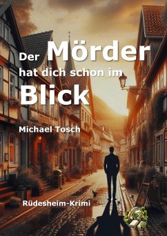 Der Mörder hat dich schon im Blick (eBook, ePUB) - Tosch, Michael