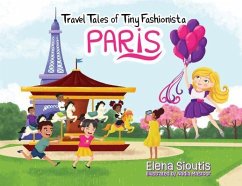 Travel Tales of Tiny Fashionista - Paris (eBook, ePUB) - Sioutis, Elena