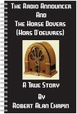 The Radio Announcer And The Horse Dovers (Hors D'oeuvres) (eBook, ePUB)