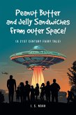 Peanut Butter and Jelly Sandwiches From Outer Space! (eBook, ePUB)