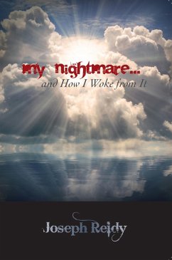 My Nightmare...And How I Woke From It (That Time I Died For A lil Bit, #1) (eBook, ePUB) - Reidy, Joseph