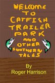 Catfish Trailer Park - And Other Southern Tales (eBook, ePUB)