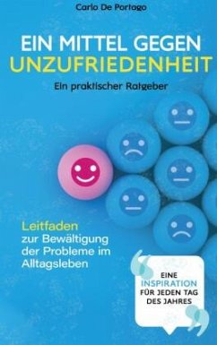 Ein Mittel gegen Unzufriedenheit - De Portago, Carlo