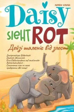 Daisy sieht rot - Zweisprachiges Bilderbuch Deutsch-Ukrainisch Cover Daisy sieht rot - Zweisprachiges Bilderbuch Deutsch-Ukrainisch