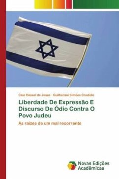 Liberdade De Expressão E Discurso De Ódio Contra O Povo Judeu - Hessel de Jesus, Caio;Simões Credidio, Guilherme