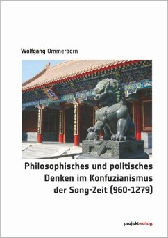 Philosophisches und politisches Denken im Konfuzianismus der Song-Zeit (960-1279) - Ommerborn, Wolfgang