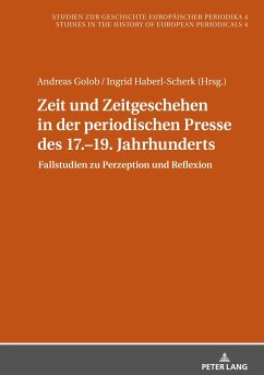 Zeit und Zeitgeschehen in der periodischen Presse des 17.¿19. Jahrhunderts