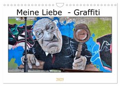 Meine Liebe - Graffiti (Wandkalender 2025 DIN A4 quer), CALVENDO Monatskalender