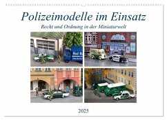 Polizeimodelle im Einsatz (Wandkalender 2025 DIN A2 quer), CALVENDO Monatskalender