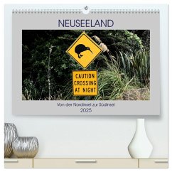 Neuseeland - Von der Nordinsel zur Südinsel (hochwertiger Premium Wandkalender 2025 DIN A2 quer), Kunstdruck in Hochglanz