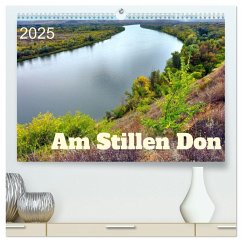 Am Stillen Don (hochwertiger Premium Wandkalender 2025 DIN A2 quer), Kunstdruck in Hochglanz