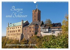 Burgen und Schlösser - Zeugnisse vergangener Zeiten (Wandkalender 2025 DIN A3 quer), CALVENDO Monatskalender