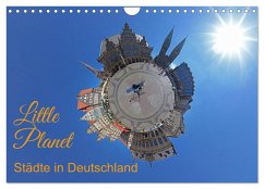 Little Planet - Städte in Deutschland (Wandkalender 2025 DIN A4 quer), CALVENDO Monatskalender - Calvendo;Kuttig, Siegfried