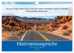 Motivationssprüche Erfolgsweg (Wandkalender 2025 DIN A4 quer), CALVENDO Monatskalender